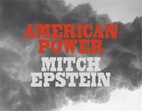 Mitch Epstein American Power /anglais