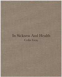 Colin Gray In Sickness and Health /anglais