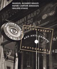 Documentary and anti-graphic photographs by Cartier-Bresson, Walker Evans & Alvarez Bravo - [exhibition, Paris, Fondation Henri Cartier-Bresson, 8 September-19 December 2004, Lausanne, Musée