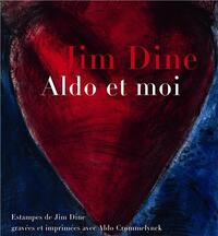 Jim Dine Aldo Et Moi /franCais
