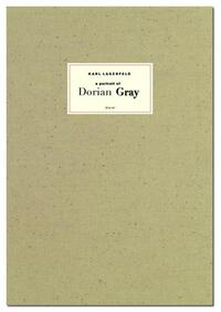 Karl Lagerfeld  A Portrait of Dorian Gray /anglais