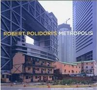 Robert Polidori Metropolis /anglais