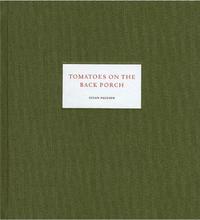 Susan Paulsen Tomatoes on the Back Porch /anglais