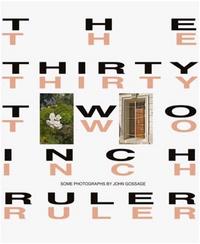 John Gossage The Thirty Two Inches Ruler / The Map of Babylon /anglais