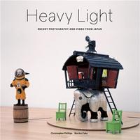 Heavy Light Recent Photography and Video in Japan /anglais