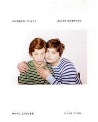 OHNE TITEL A COLLABORATION BETWEEN JUERGEN TELLER CINDY SHERMAN AND MARC JACOBS /ANGLAIS