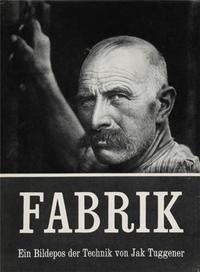 Jakob Tuggener Fabrik /anglais/allemand