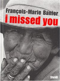 FranCois-Marie Banier I Missed you /anglais