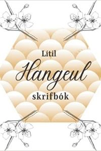 LITIL HANGEUL SKRIFBOK (ICELANDIC EDITION)