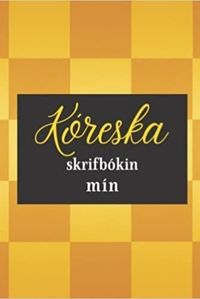 KORESKA SKRIFBOKIN MIN (ICELANDIC EDITION)