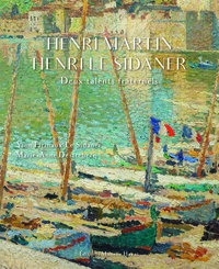 HENRI MARTIN, HENRI LE SIDANER - DEUX TALENTS FRATERNELS