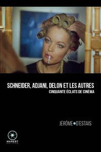 Schneider, Adjani, Delon et les autres