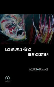 Les Mauvais Rêves de Wes Craven