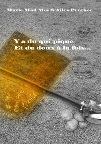 Y a du qui pique et du doux à la fois