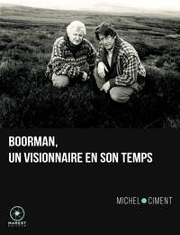 JOHN BOORMAN, UN VISIONNAIRE EN SON TEMPS