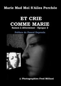 Et crie comme Marie