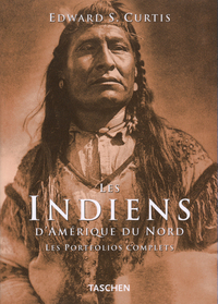 EDWARD S. CURTIS - LES INDIENS DAMERIQUE DU NORD