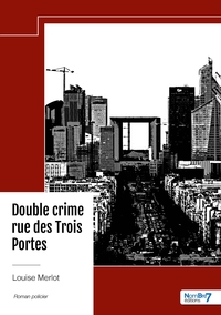 DOUBLE CRIME RUE DES TROIS PORTES