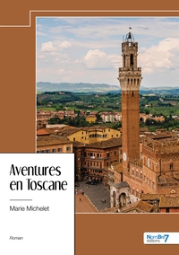 Aventures en Toscane
