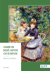 Quand un passé captive ou se refuse