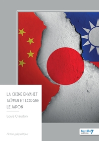 LA CHINE ENVAHIT TAIWAN ET LORGNE LE JAPON