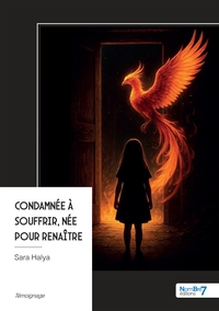CONDAMNEE A SOUFFRIR, NEE POUR RENAITRE