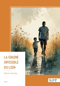 LA GRAINE INVISIBLE DU LIEN