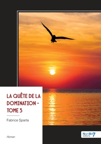 LA QUETE DE LA DOMINATION - TOME 3