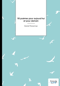 110 poèmes pour aujourd'hui et pour demain