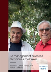 LE MANAGEMENT SELON LES TECHNIQUES THEATRALES