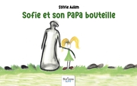 SOFIE ET SON PAPA BOUTEILLE