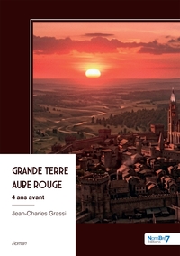 GRANDE TERRE - AUBE ROUGE - 4 ANS AVANT