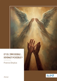 ET SI L'IMPOSSIBLE... DEVENAIT POSSIBLE ?
