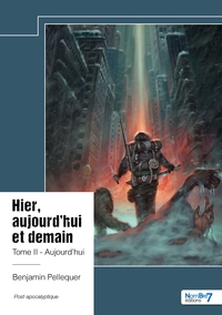 Hier, aujourd'hui et demain - Tome 2