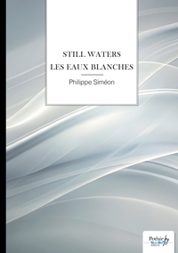 LES EAUX BLANCHES - STILL WATERS