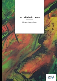 LES REFLETS DU COEUR