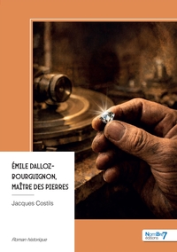 EMILE DALLOZ-BOURGUIGNON, MAITRE DES PIERRES
