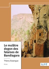 Le Mulâtre dogon des falaises de Bandiagara