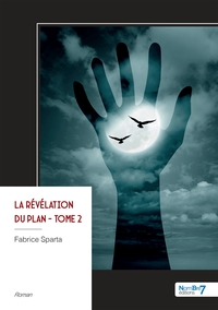 LA REVELATION DU PLAN - TOME 2