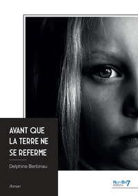 AVANT QUE LA TERRE NE SE REFERME