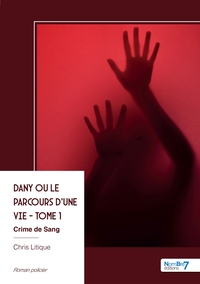 Dany ou le parcours d'une vie - Tome 1
