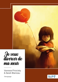 Je veux divorcer de ma soeur