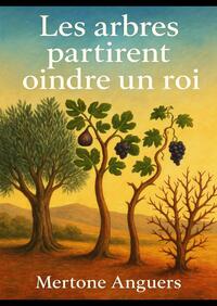 LES ARBRES PARTIRENT OINDRE UN ROI