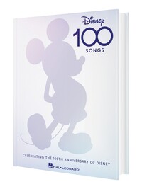 DISNEY 100 SONGS - CELEBRATING THE 100TH ANNIVERSARY OF DISNEY - PIANO, VOIX & GUITARE