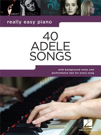 ADELE - REALLY EASY PIANO : 40 ADELE SONGS
