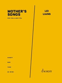 MOTHER'S SONGS - FOR VIOLA AND PIPA. VIOLA AND PIPA. PARTITION ET PARTIE.