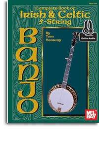 TOM HANWAY: COMPLETE BOOK OF IRISH & CELTIC 5-STRING BANJO (BOOK/ONLINE AUDIO) +TELECHARGEMENT