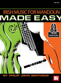 PHILIP JOHN BERTHOUD: IRISH MUSIC FOR MANDOLIN MADE EASY (BOOK/ONLINE AUDIO) +TELECHARGEMENT