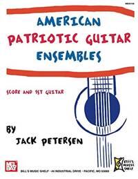 AMERICAN PATRIOTIC GUITAR ENSEMBLES