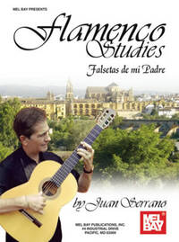JUAN SERRANO: FLAMENCO STUDIES - FALSETAS DE MI PADRE